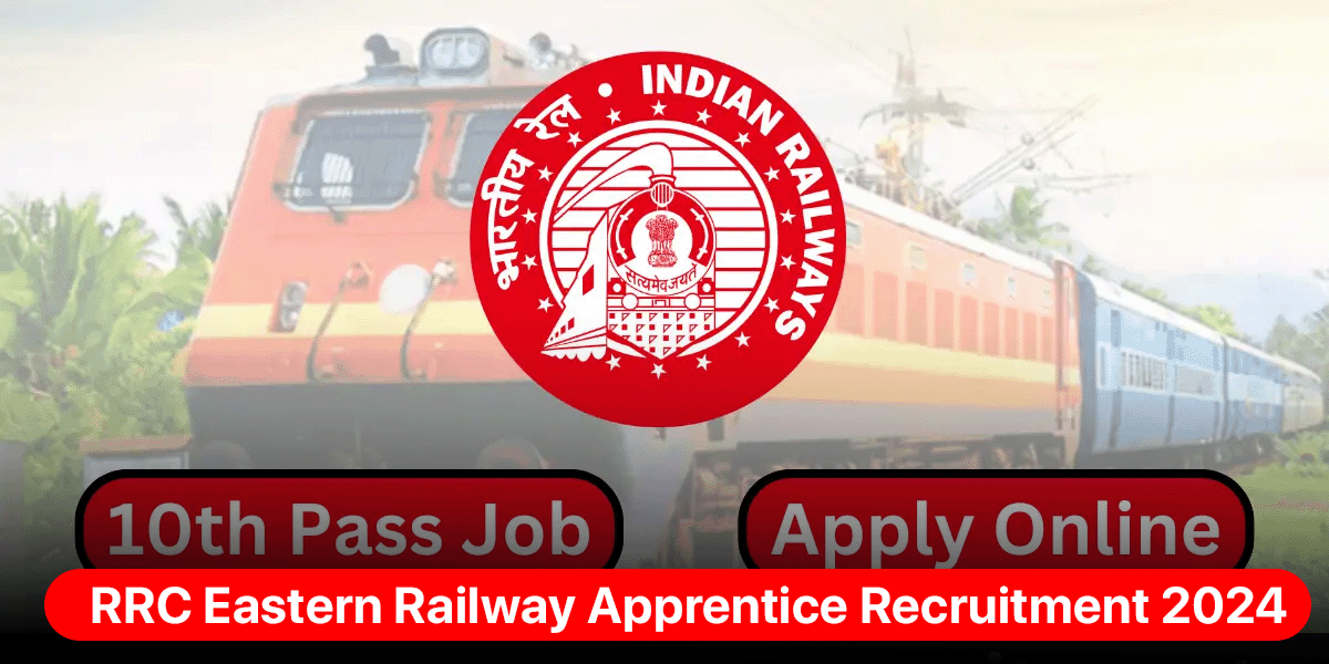 RRC Eastern Railway Apprentice Recruitment 2024