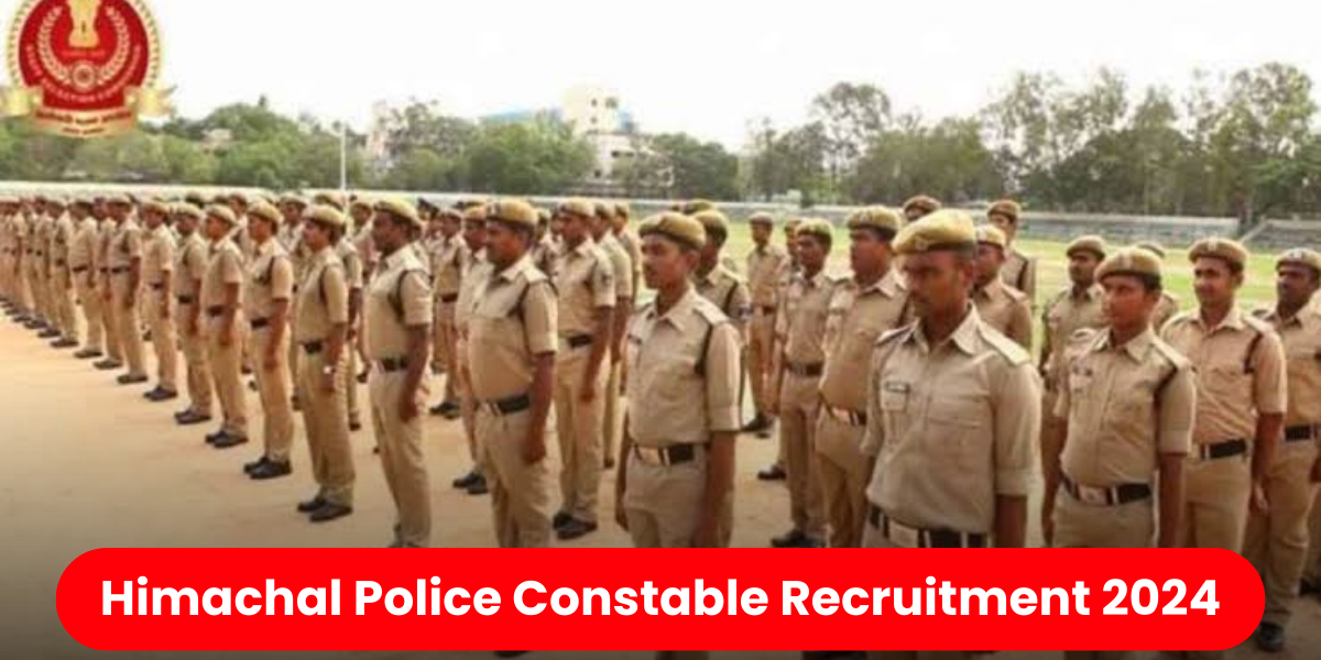 Himachal Police Constable Recruitment 2024