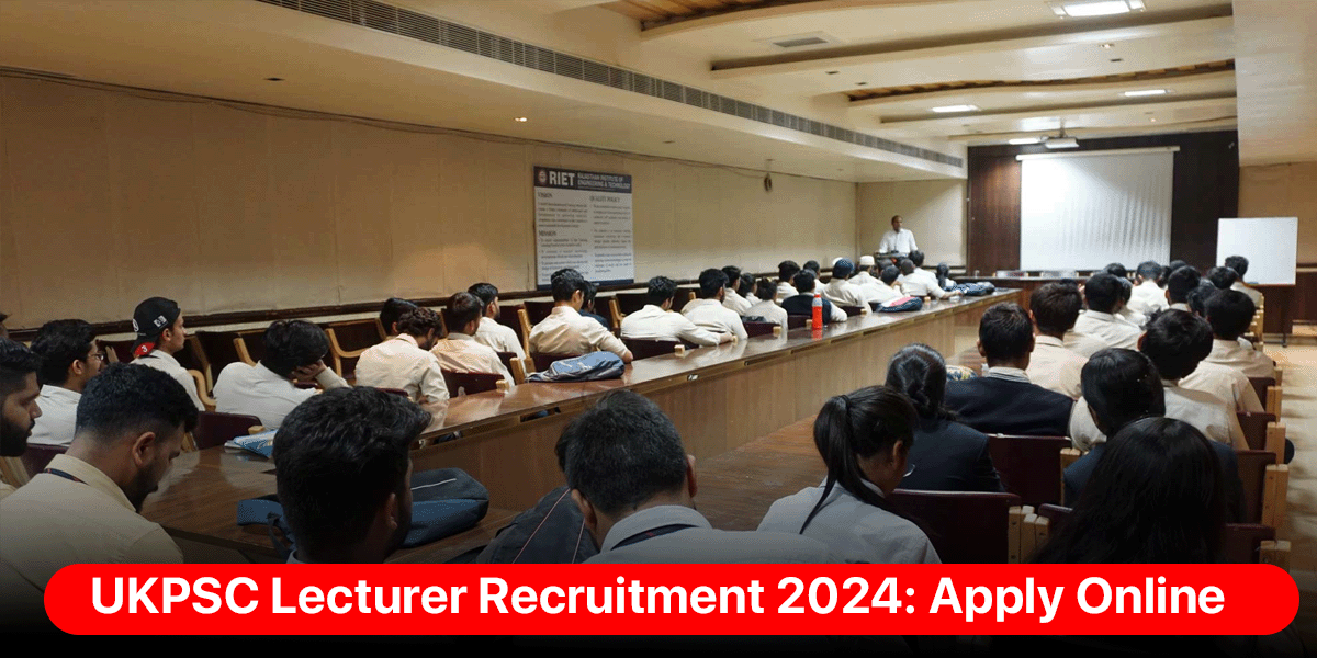 UKPSC Lecturer Recruitment 2024